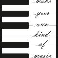 Rámované obrazy - Make Your Own Kind of Music 